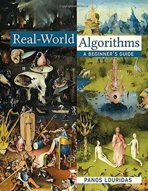 Real-World Algorithms: A Beginner's Guide by Panos Louridas