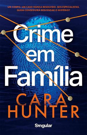 Crime em Família by Cara Hunter