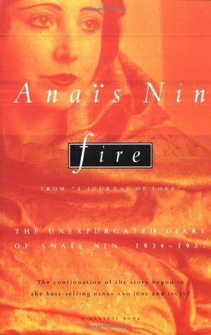 Fire: From A Journal of Love - The Unexpurgated Diary of Anaïs Nin by Anaïs Nin, Gunther Stuhlmann