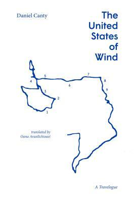 The United States of Wind: A Travelogue by Daniel Canty