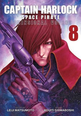 Captain Harlock: Dimensional Voyage Vol. 8 by Leiji Matsumoto