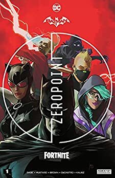 Batman/Fortnite: Zero Point #1 by Christos Gage, Donald Mustard
