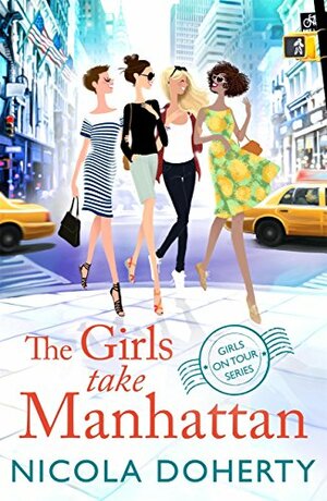 The Girls take Manhattan by Nicola Doherty