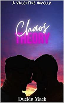 Chaos Theory by Duckie Mack