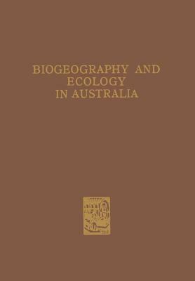 Biogeography and Ecology in Australia by Allen Keast