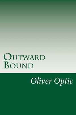 Outward Bound by Oliver Optic