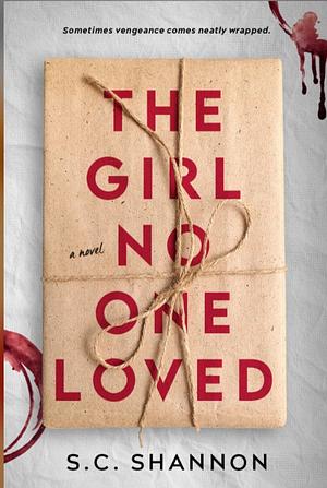 The Girl No One Loved by S.C. Shannon