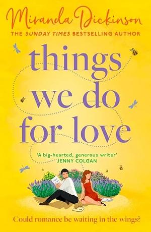 Things We Do For Love  by Miranda Dickinson