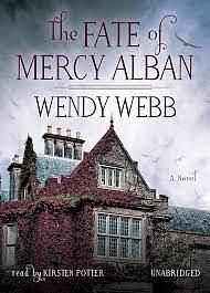 The Fate of Mercy Alban by Wendy Webb