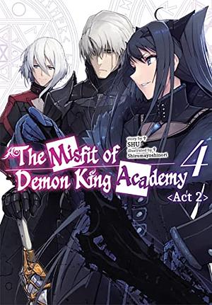 The Misfit of Demon King Academy: Volume 4 Act 2 by Shu