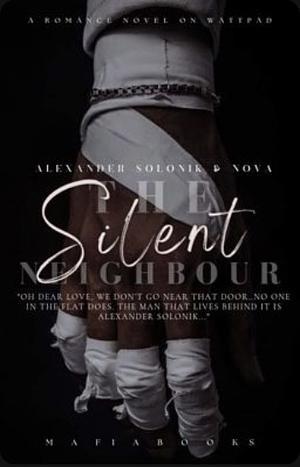 The silent neighbour  by MaFIAbooks
