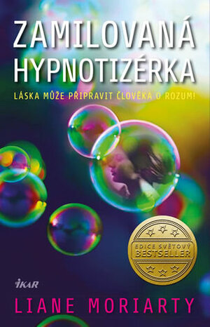 Zamilovaná hypnotizérka by Liane Moriarty