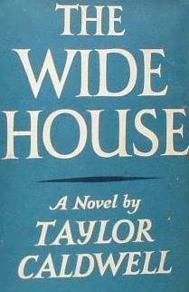 The Wide House by Taylor Caldwell