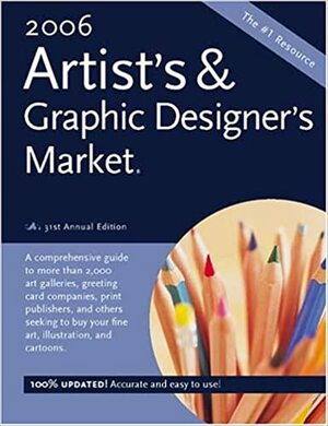 2006 Artists & Graphic Designers Market by Mary Cox, Alice Pope, Lauren Mosko