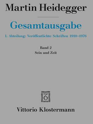 Martin Heidegger, Sein Und Zeit (1927) by Martin Heidegger