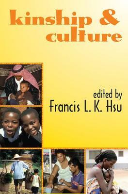 Kinship & Culture by Francis L. K. Hsu