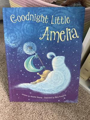 Goodnight Little Amelia by Jennifer Dewing