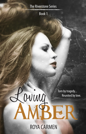 Loving Amber by Roya Carmen