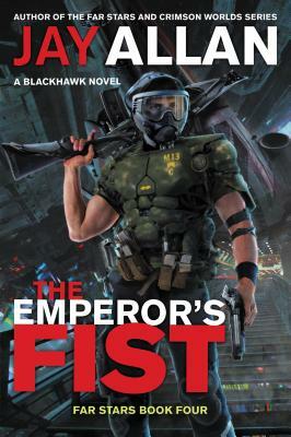 The Emperor's Fist by Jay Allan