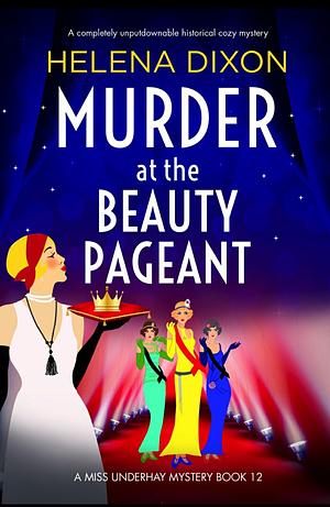 Murder at the Beauty Pageant by Helena Dixon