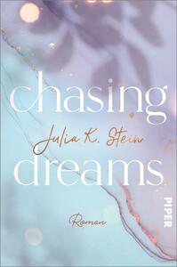 Chasing Dreams by Julia K. Stein