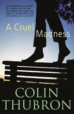 A Cruel Madness by Colin Thubron