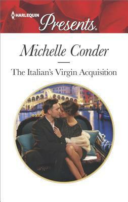 The Italian's Virgin Acquisition by Michelle Conder