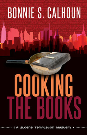 Cooking the Books by Bonnie S. Calhoun