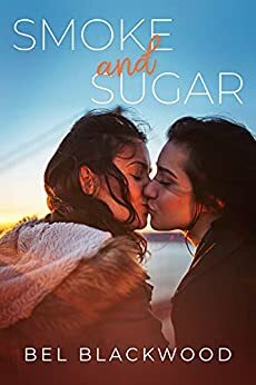 Smoke and Sugar (Small Town Sparks #2) by Bel Blackwood