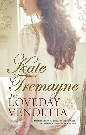 The Loveday Vendetta by Kate Tremayne