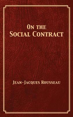 On the Social Contract by Jean-Jacques Rousseau