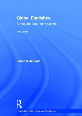 Global Englishes: A Resource Book for Students by Jennifer Jenkins