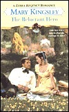 The Reluctant Hero by Mary Kingsley