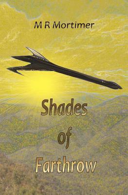 Shades of Farthrow by M.R. Mortimer