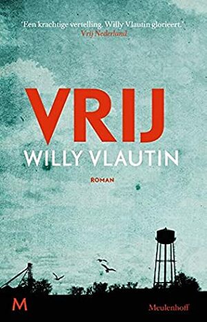 Vrij by Willy Vlautin