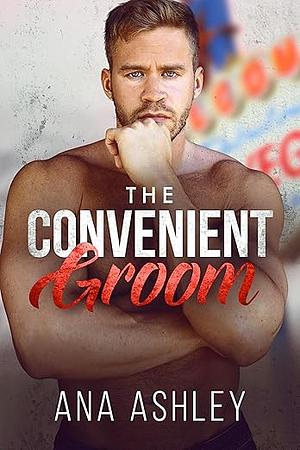 The Convenient Groom by Ana Ashley