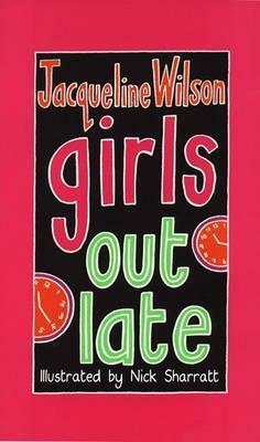 Girls Out Late by Jacqueline Wilson