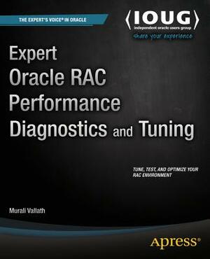 Expert Oracle Rac Performance Diagnostics and Tuning by Murali Vallath