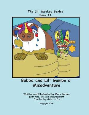 Book 11 - Bubba and Lil' Gumbo's Misadventure by Mary Barbee