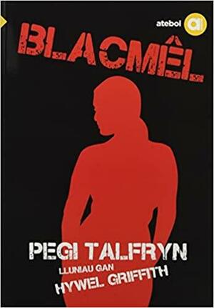 Blacmêl by Pegi Talfryn