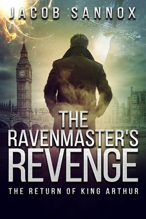 The Ravenmaster's Revenge by Jacob Sannox
