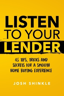 Listen To Your Lender by Nicholaus Carpenter, Josh Shinkle