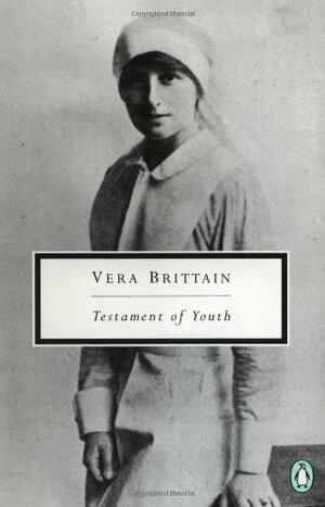 Testament of Youth: An Autobiographical Study of the Years 1900-1925 by Vera Brittain