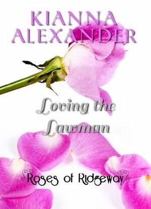 Loving the Lawman by Kianna Alexander