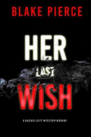 Her Last Wish by Blake Pierce