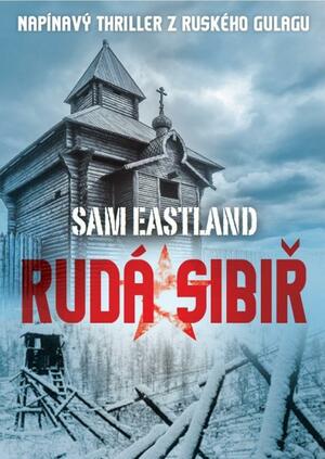 Rudá Sibiř by Sam Eastland