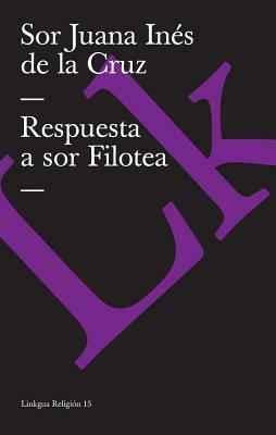 Respuesta a sor Filotea by Juana Inés de la Cruz