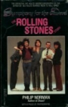 Symphony for the Devil: The Rolling Stones Story by Philip Norman