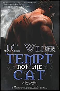 Tempt Not the Cat by J.C. Wilder