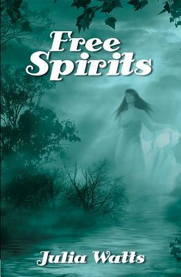 Free Spirits by Julia Watts